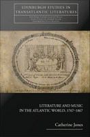 Literature and music in the Atlantic world, 1767-1867 /