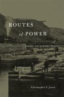 Routes of power : energy and modern America /