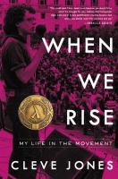 When we rise : my life in the movement /