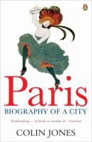 Paris : biography of a city /