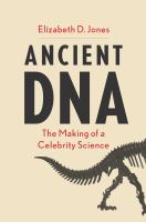 Ancient DNA the Making of a Celebrity Science