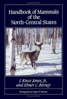 Handbook of mammals of the North-Central States /