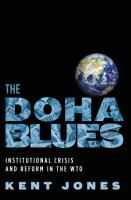 The Doha blues : institutional crisis and reform in the WTO /