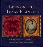 Lens on the Texas frontier /