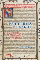 Patterns of plague : changing ideas about plague in England and France, 1348-1750 /