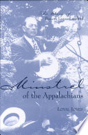 Minstrel of the Appalachians the story of Bascom Lamar Lunsford /