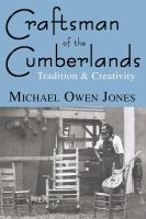 Craftsman of the Cumberlands : Tradition and Creativity.