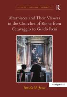 Altarpieces and their viewers in the churches of Rome from Caravaggio to Guido Reni /