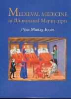 Medieval medicine in illuminated manuscripts /