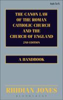 The Canon law of the Roman Catholic Church and the Church of England a handbook /