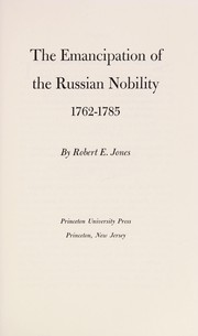 The emancipation of the Russian nobility, 1762-1785 /