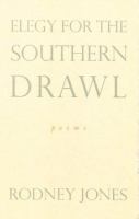 Elegy for the southern drawl /