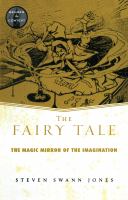 The fairy tale the magic mirror of the imagination /