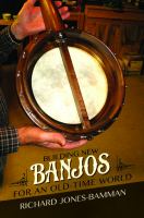 Building new banjos for an old-time world /