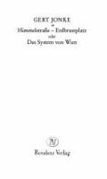 Himmelstrasse-Erdbrustplatz, oder, Das System von Wien /