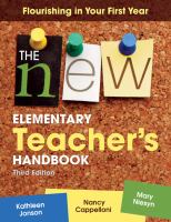 The new elementary teacher's handbook : flourishing in your first year /