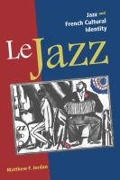 Le jazz : jazz and French cultural identity /