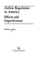 Airline regulation in America : effects and imperfections /