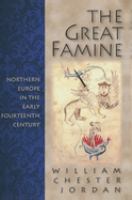 The great famine : northern Europe in the early fourteenth century /