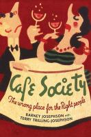 Cafe Society : the wrong place for the right people /