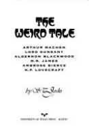 The weird tale : Arthur Machen, Lord Dunsany, Algernon Blackwood, M.R. James, Ambrose Bierce, H.P. Lovecraft /