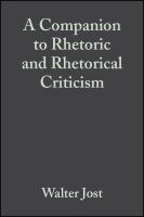 A Companion to Rhetoric and Rhetorical Criticism.