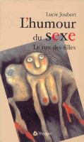 L'humour du sexe, ou, Le rire des filles : essai /