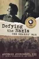 Defying the Nazis : the Sharp's war /