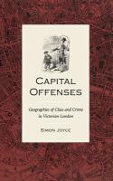 Capital offenses : geographies of class and crime in Victorian London /