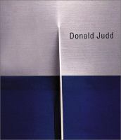 Donald Judd : late work.