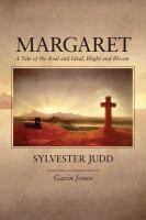 Margaret a tale of the real and ideal, blight and bloom /