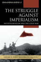 The struggle against imperialism anticolonialism and the Cold War /