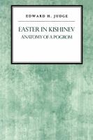 Easter in Kishinev : anatomy of a pogrom /