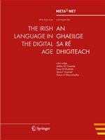 The Irish language in the digital age An Ghaeilge sa ré dhigiteach /