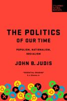 The politics of our time : populism, nationalism, socialism /