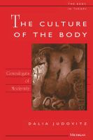 The culture of the body : genealogies of modernity /