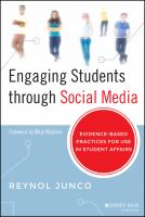 Engaging students through social media evidence based practices for use in student affairs /