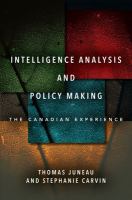 Intelligence analysis and policy making : the Canadian experience /