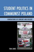 Student politics in Communist Poland generations of consent and dissent /