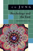 Psychology and the East (From Vols. 10, 11, 13, 18 Collected Works) /