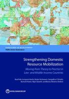 Strengthening domestic resource mobilization moving from theory to practice in low- and middle-income countries /