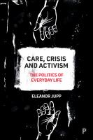 Care, crisis and activism : the politics of everyday life /