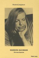 Ingeborg Bachmann : die neue Sprache /