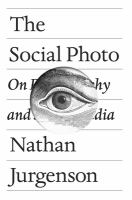 The social photo : on photography and social media /