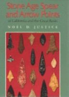 Stone Age spear and arrow points of California and the Great Basin /