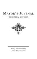 Mayor's Juvenal : "thirteen satires" /