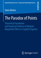 The Paradox of Points Theoretical Foundation and Empirical Evidence of Medium Magnitude Effects in Loyalty Programs /