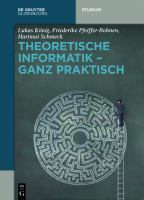 Theoretische Informatik - Ganz Praktisch : Ganz praktisch.