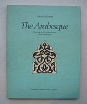 The Arabesque : meaning and transformation of an ornament /