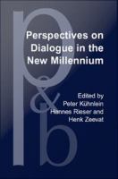 Perspectives on Dialogue in the New Millennium.